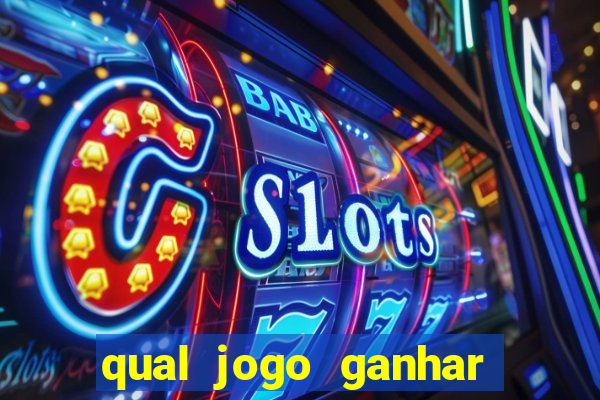 qual jogo ganhar dinheiro sem depositar nada